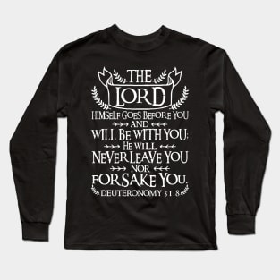 Deuteronomy 31:8 Do Not Be Afraid Do Not Be Discouraged Long Sleeve T-Shirt